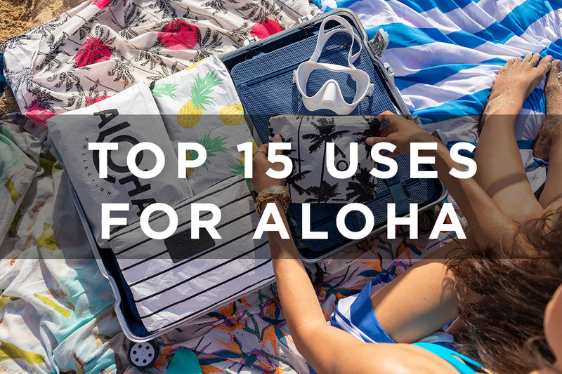 15 Uses for ALOHA